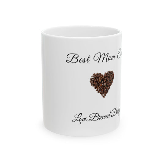 Best Mom Ever Coffee Mug — "Best Mom Ever" Heart Design (11oz & 15oz)