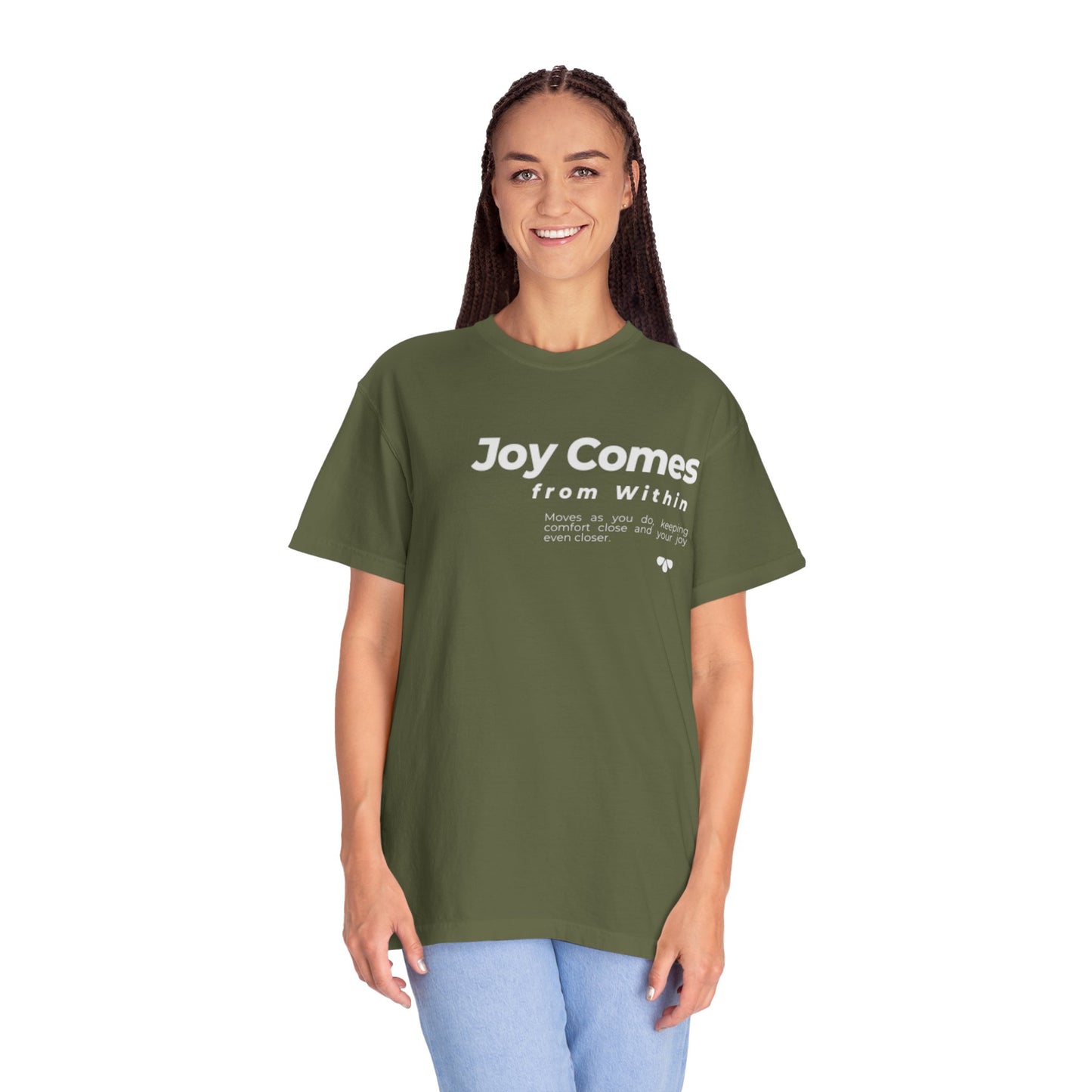 Joy Comes From Within T-Shirt — Inspirational Positive Message Tee
