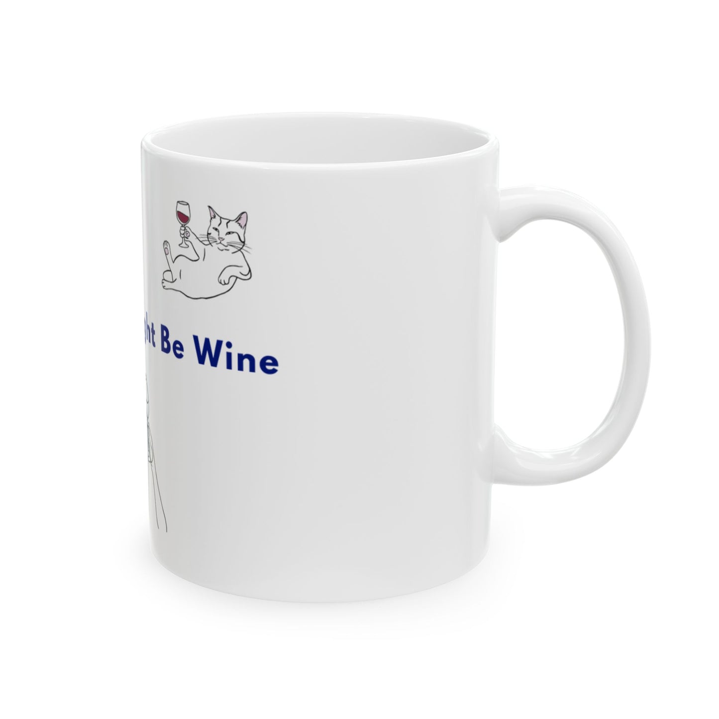 This Might Be Wine Ceramic Mug — Funny Cat Wine Lover Coffee Cup (11oz, 15oz)