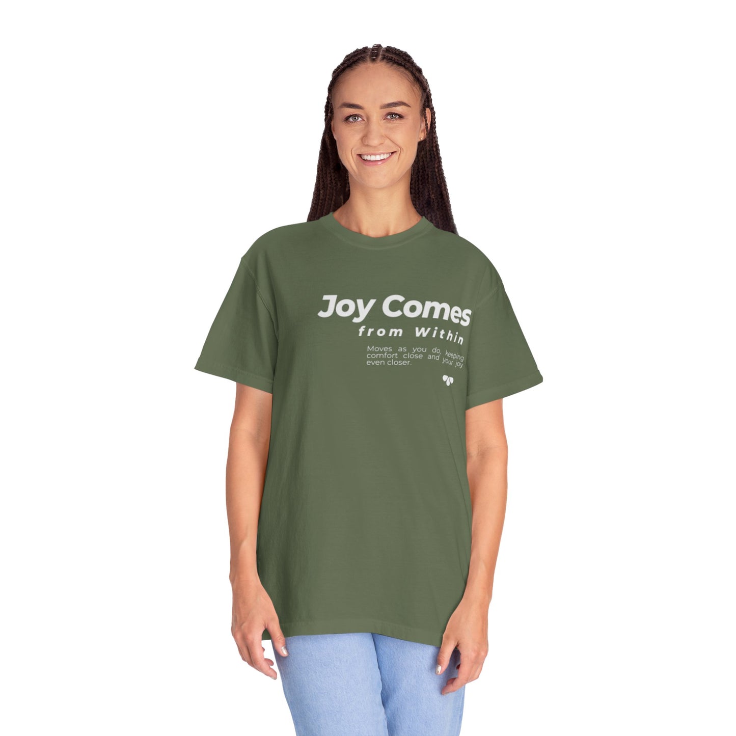 Joy Comes From Within T-Shirt — Inspirational Positive Message Tee