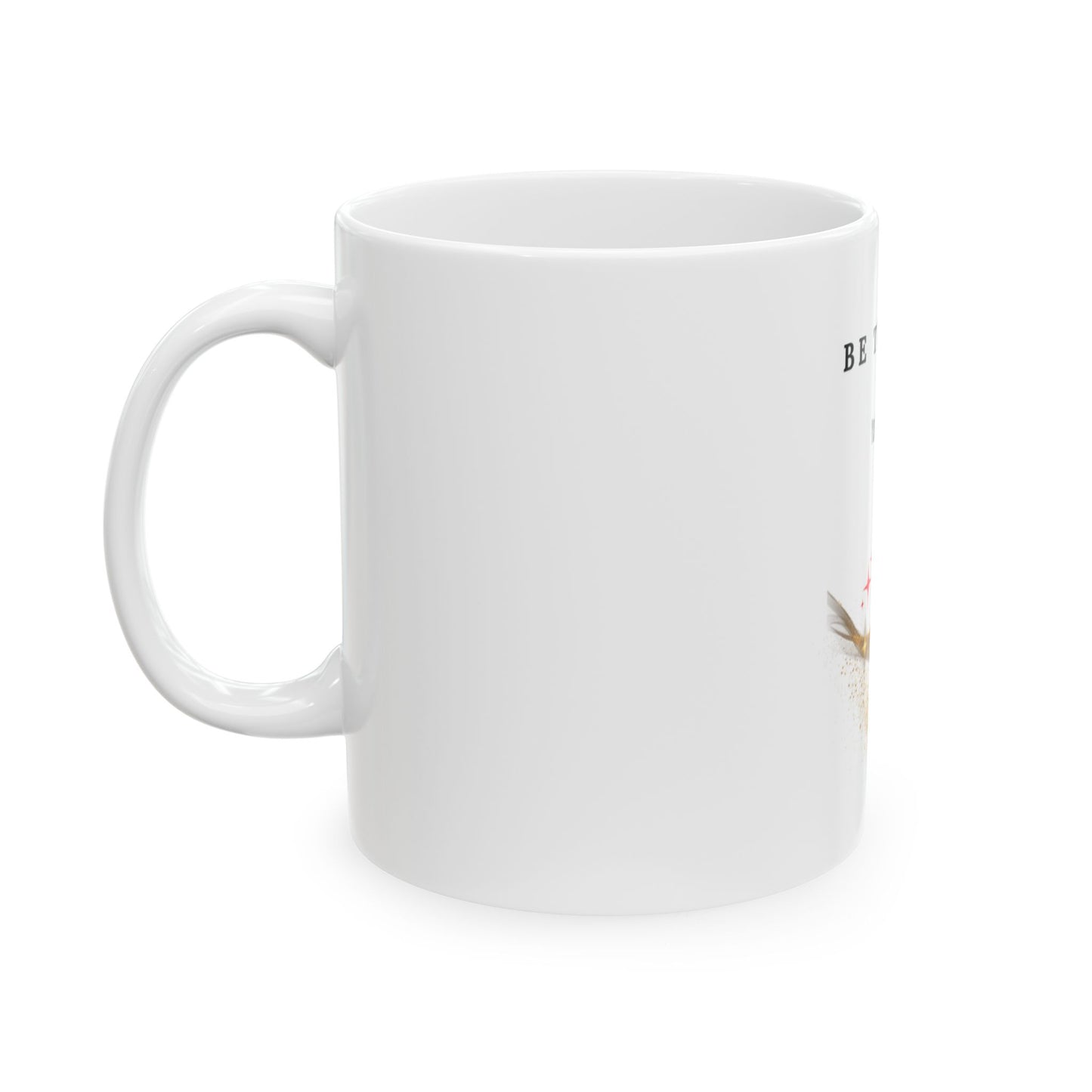 Be The Energy Ceramic Mug — Inspirational Coffee Cup (11oz & 15oz)